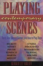 Playing Contemporary Scenes: Thirty-One Famous Scenes & How to Play Them