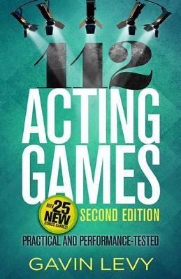 112 Acting Games: Practical & Performance-tested - Gavin Levy - cover