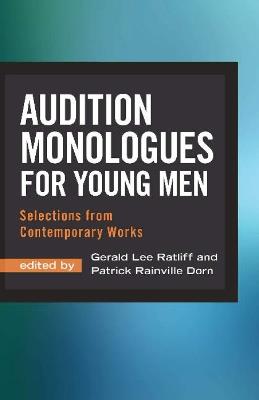 Audition Monologues for Young Men: Selections from Contemporary Works - cover