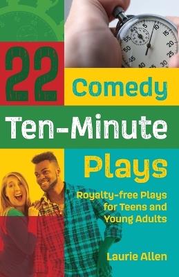 22 Comedy Ten-Minute Plays - Laurie Allen - cover
