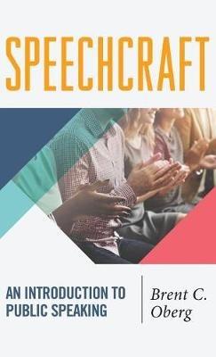 Speechcraft: An Introduction to Public Speaking - Brent C Oberg - cover