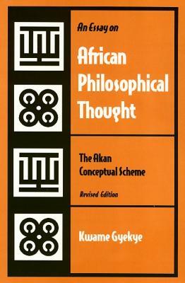 An Essay on African Philosophical Thought - Kwame Gyekye - cover