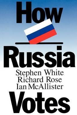 How Russia Votes - Stephen L. White,Richard Rose,Ian McAllister - cover