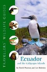Ecuador and the Galapagos Islands: Traveller's Wildlife Guides