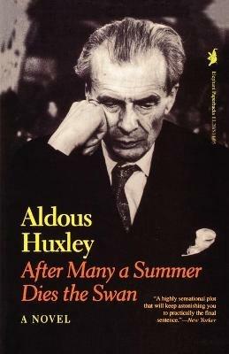 After Many a Summer Dies the Swan: A Novel - Aldous Huxley - cover