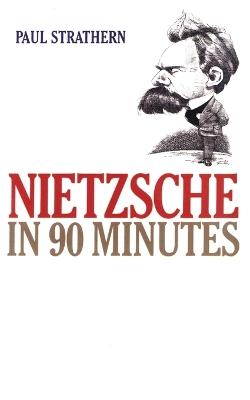 Nietzsche in 90 Minutes - Paul Strathern - cover