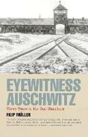 Eyewitness Auschwitz: Three Years in the Gas Chambers - Filip Muller - cover