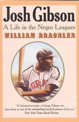 Josh Gibson: A Life in the Negro Leagues - William Brashler - cover