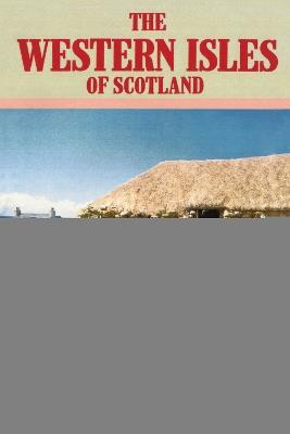 The Western Isles of Scotland - Francis Thompson - cover