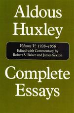 Complete Essays: Aldous Huxley, 1938-1956