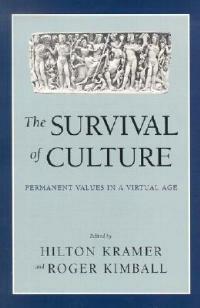 The Survival of Culture: Permanent Values in a Virtual Age - cover