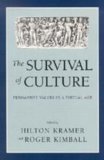 The Survival of Culture: Permanent Values in a Virtual Age