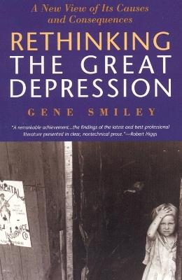 Rethinking the Great Depression - Gene Smiley - cover