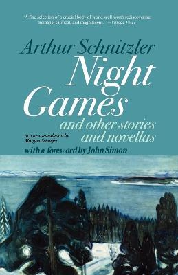 Night Games: And Other Stories and Novellas - John Simon,Arthur Schnitzler,Margret Schaefer - cover