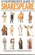 A Theatergoer's Guide to Shakespeare