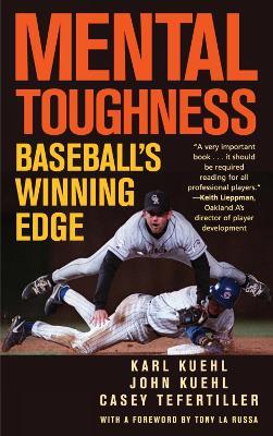 Mental Toughness: Baseball's Winning Edge - Karl Kuehl,John Kuehl,Casey Tefertiller - cover