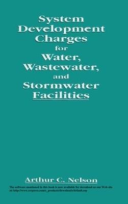 System Development Charges for Water, Wastewater, and Stormwater Facilities - Arthur C. Nelson - cover