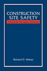 Construction Site Safety: A Guide for Managing Contractors