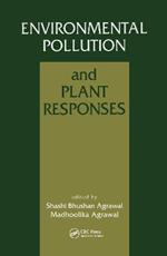 Environmental Pollution and Plant Responses