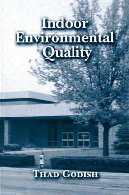 Indoor Environmental Quality - Thad Godish - cover