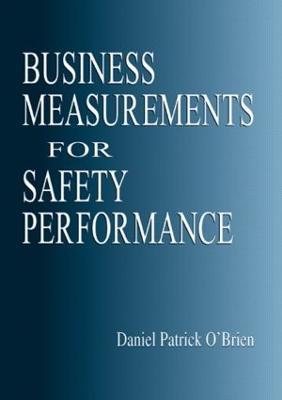 Business Measurements for Safety Performance - Daniel Patrick O'Brien - cover