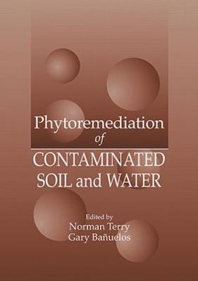 Phytoremediation of Contaminated Soil and Water - cover