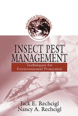 Insect Pest Management: Techniques for Environmental Protection - cover