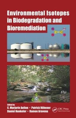 Environmental Isotopes in Biodegradation and Bioremediation - cover