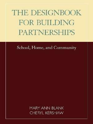 Designbook for Building Partnerships: School, Home, and Community - Mary Ann Blank,Cheryl Kershaw - cover