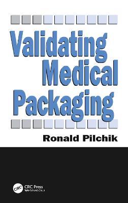 Validating Medical Packaging - Ronald Pilchik - cover