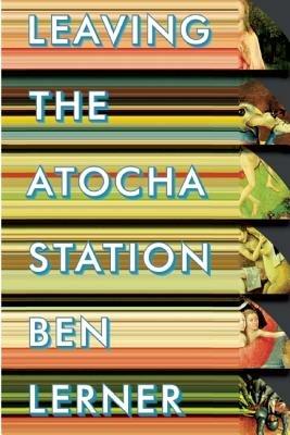 Leaving the Atocha Station - Ben Lerner - cover