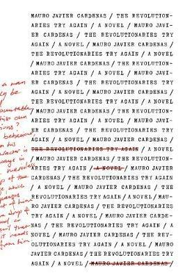 The Revolutionaries Try Again - Mauro Javier Cardenas - cover