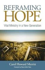 Reframing Hope: Vital Ministry in a New Generation