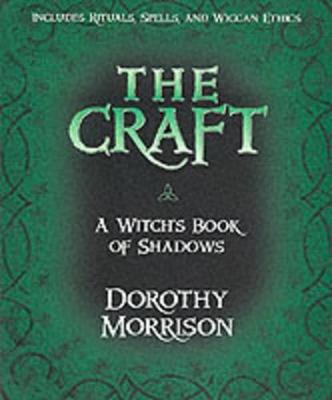The Craft: A Witch's Book of Shadows - Dorothy Morrison - cover