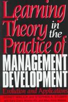 Learning Theory in the Practice of Management Development: Evolution and Applications - Sara Grant,Aharon Kfir,Stephen A. Stumpf - cover