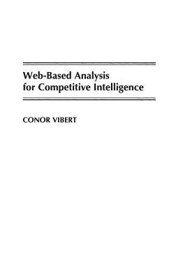 Web-Based Analysis for Competitive Intelligence - Conor Vibert - cover