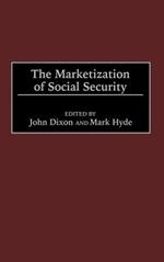 The Marketization of Social Security