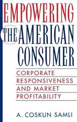 Empowering the American Consumer: Corporate Responsiveness and Market Profitability