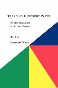 Treading Different Paths: Information in Asian Nations - Georgette Wang - cover