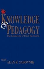 Knowledge and Pedagogy: The Sociology of Basil Bernstein