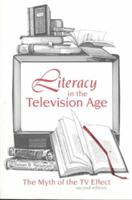 Literacy in the Television Age: The Myth of the TV Effect, 2nd Edition - Susan B. Neuman - cover
