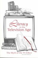 Literacy in the Television Age: The Myth of the TV Effect, 2nd Edition