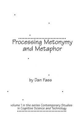 Processing Metonymy and Metaphor - Dan Fass - cover