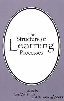 The Structure of Learning Processes - Jaan Valsiner,Hans-Georg Voss - cover