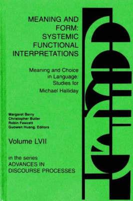 Meaning and Form: Systemic Functional Interpretations - cover