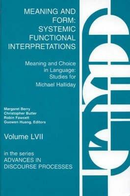 Meaning and Form: Systemic Functional Interpretations - cover