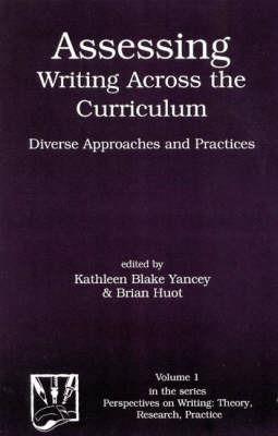 Assessing Writing Across the Curriculum: Diverse Approaches and Practices - cover