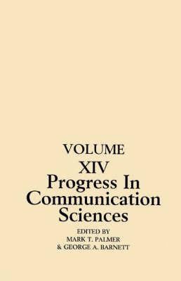 Progress in Communication Sciences: Volume 14, Mutual Influence in Interpersonal Communication - Mark Palmer,George A. Barnett - cover