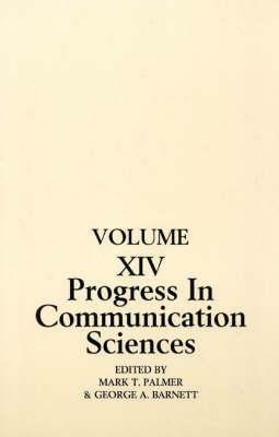 Progress in Communication Sciences: Volume 14, Mutual Influence in Interpersonal Communication - Mark Palmer,George A. Barnett - cover