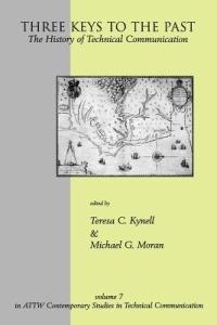 Three Keys to the Past: The History of Technical Communication - cover